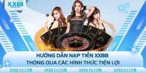 hướng dẫn nạp tiền xx88